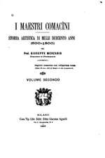 I Maestri Comacini, Storia Artistica Di Mille Duecento Anni (600-1800) - Volume Secondo