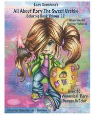 Lacy Sunshine's All about Rory the Sweet Urchin Coloring Book Volume 12