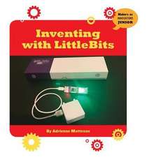 Inventing with Littlebits