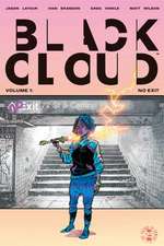 Black Cloud Volume 1: No Exit