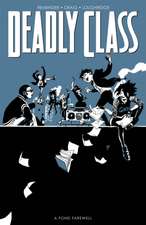 Deadly Class, Volume 11: A Fond Farewell