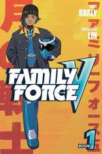 Family Force V