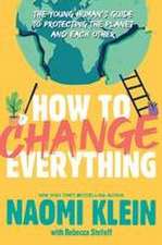 How to Change Everything