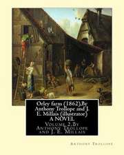 Orley Farm (1862), by Anthony Trollope and J. E. Millais (Illustrator) a Novel