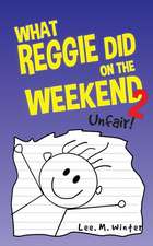 What Reggie Did on the Weekend 2