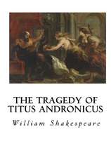 The Tragedy of Titus Andronicus