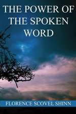 The Power of the Spoken Word