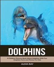 Dolphins
