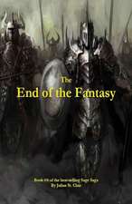 The End of the Fantasy (Book #6 of the Sage Saga)