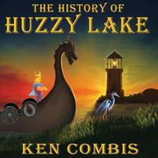 The History of Huzzy Lake