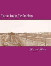 Tales of Vaughn, the Early Days