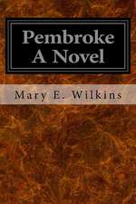 Pembroke a Novel