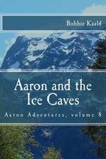 Aaron and the Ice Caves