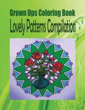 Grown Ups Coloring Book Lovely Patterns Compilation