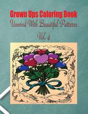 Grown Ups Coloring Book Unwind with Beautiful Patterns Vol. 4 Mandalas