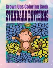 Grown Ups Coloring Book Standard Patterns Mandalas