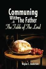 Communing with the Father - Large Print Edition