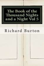 The Book of the Thousand Nights and a Night Vol 5