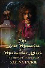 The Lost Memories of Meriwether Klark