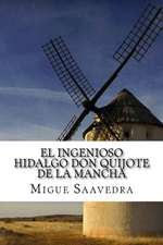 El Ingenioso Hidalgo Don Quijote de La Mancha