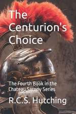 The Centurion's Choice