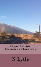 About Suicide; Memoir of Jane Doe