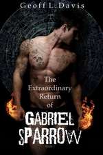 The Extraordinary Return of Gabriel Sparrow