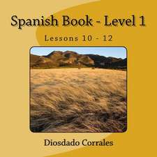 Spanish Book - Level 1 - Lessons 10 - 12