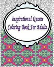 Inspirational Quotes Coloring Book for Adults