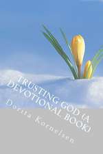 Trusting God (a Devotional Book)