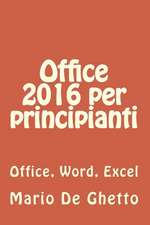 Office 2016 Per Principianti (Ed. a Colori)