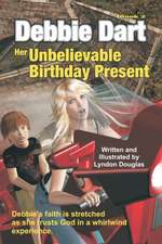 Debbie Dart Her Unbelievable Birthday Present