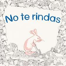 No Te Rindas