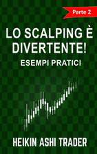 Lo Scalping E Divertente! 2