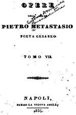 Opere Dell' Abate Pietro Metastasio - Tomo VII