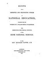 Hints on an Improved and Self-Paying System of National Education, Suggested from the Working of a Village School in Hampshire