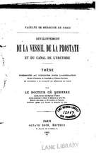 Developpement de La Vessie, de La Prostate Et Du Canal de L'Urethre