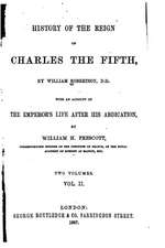 History of the Reign of Charles the Fifth - Vol. II