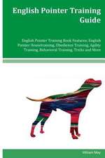 English Pointer Training Guide English Pointer Training Book Features