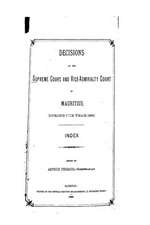 Decisions of the Supreme Court and Vice-Admiralty Court of Mauritius During the Year 1890