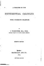 A Treatise on the Differential Calculus, with Numerous Examples