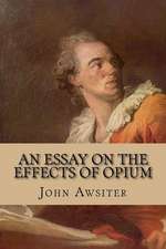 An Essay on the Effects of Opium