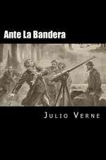 Ante La Bandera (Spanish Edition)