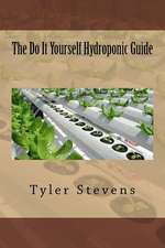 The Do It Yourself Hydroponic Guide