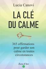 La Cle Du Calme