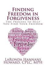 Finding Freedom in Forgiveness