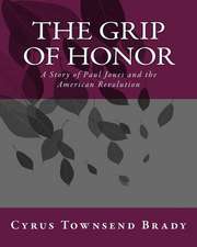 The Grip of Honor