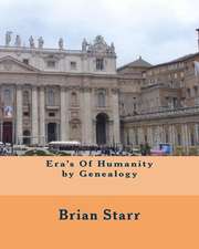 Era's of Humanity by Genealogy