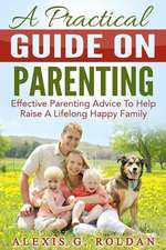 A Practical Guide on Parenting