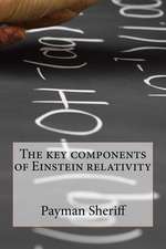 The Components of Einstein Relativity